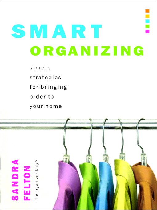 Title details for Smart Organizing by Sandra Felton - Wait list